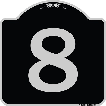 Signmission Sign with Number 8 Heavy-Gauge Aluminum Architectural Sign, 18" x 18", BS-1818-22900 A-DES-BS-1818-22900